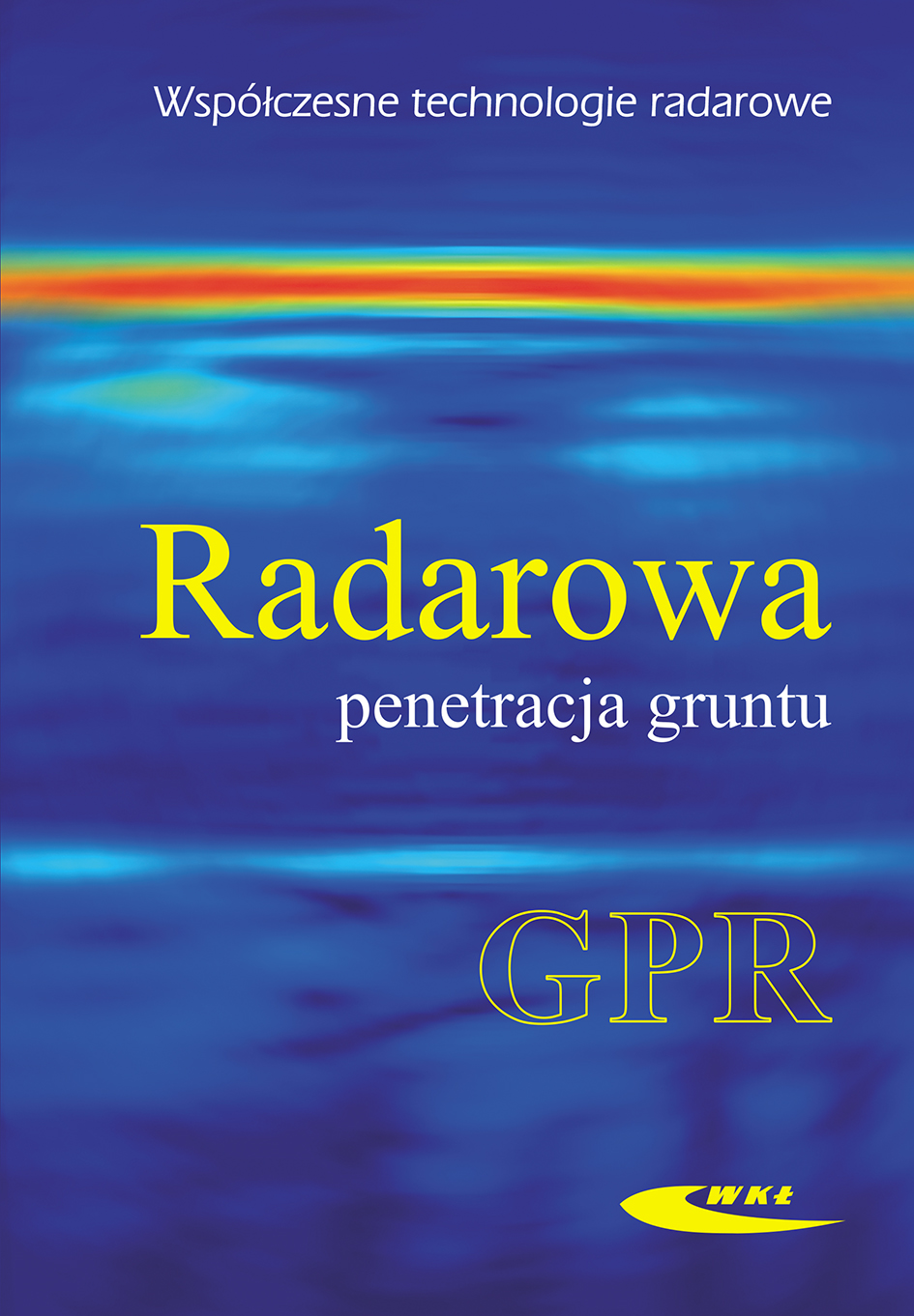 Okładka książki 'Radarowa penetracja gruntu'